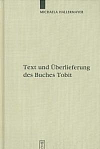 Text Und ?erlieferung Des Buches Tobit (Hardcover, Reprint 2012)