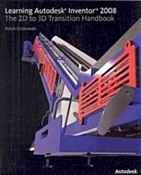 Learning Autodesk Inventor 2008 (Paperback, 1st)