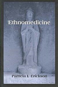 Ethnomedicine (Paperback, 1st)