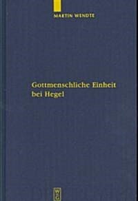[중고] Gottmenschliche Einheit Bei Hegel (Hardcover)