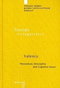 Valency: Theoretical, Descriptive and Cognitive Issues (Hardcover)