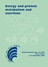 Energy and Protein Metabolism and Nutrition (Hardcover)