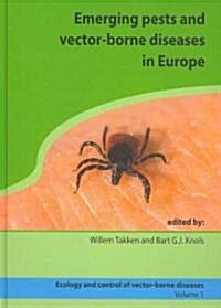 Emerging Pests And Vector-Borne Diseases In Europe (Hardcover)