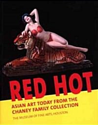 Red Hot: Asian Art Today from the Chaney Family Collection (Paperback)