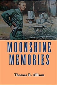 Moonshine Memories (Paperback)
