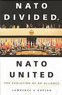 NATO Divided, NATO United: The Evolution of an Alliance (Paperback)