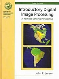 Introductory Digital Image Processing: A Remote Sensing Perspective (Hardcover, 3)