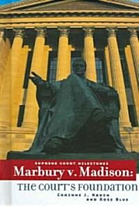 Marbury V. Madison: The Courts Foundation (Library Binding)