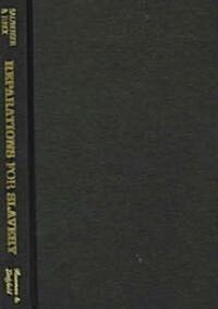 Reparations for Slavery: A Reader (Hardcover)