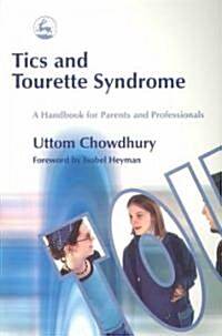 Tics and Tourette Syndrome : A Handbook for Parents and Professionals (Paperback)