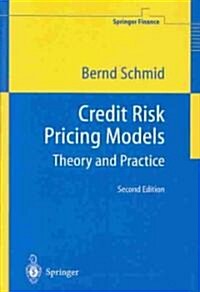 Credit Risk Pricing Models: Theory and Practice (Hardcover, 2, 2004)