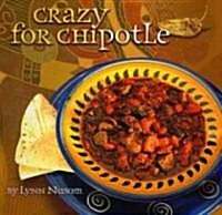 Crazy for Chipotle (Paperback)