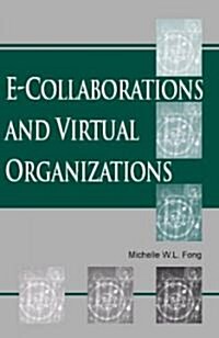E-Collaboration and Virtual Organizations (Hardcover)