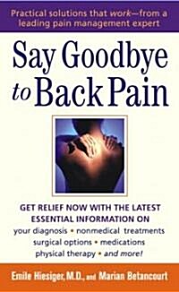 Say Goodbye to Back Pain (Mass Market Paperback)