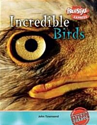 Incredible Birds (Library Binding)