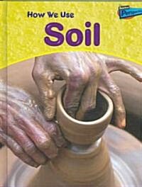How We Use Soil (Library)
