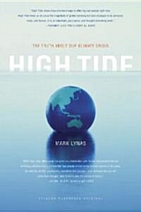 High Tide: The Truth about Our Climate Crisis (Paperback)