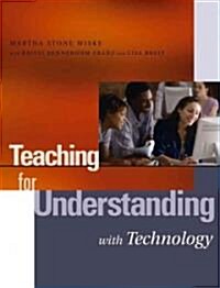 Teaching for Understanding with Technology (Paperback)