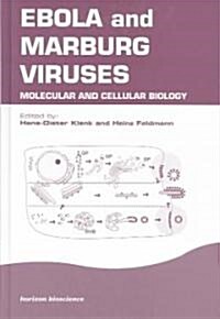 Ebola and Marburg Viruses : Molecular and Cellular Biology (Hardcover)