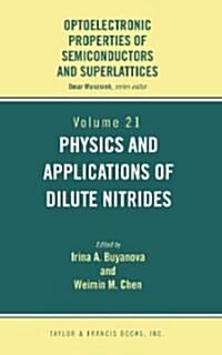 Physics and Applications of Dilute Nitrides (Hardcover)