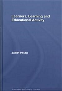 Learners, Learning and Educational Activity (Hardcover)