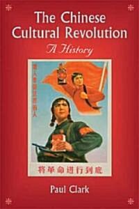 The Chinese Cultural Revolution : A History (Paperback)