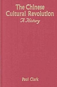 The Chinese Cultural Revolution : A History (Hardcover)