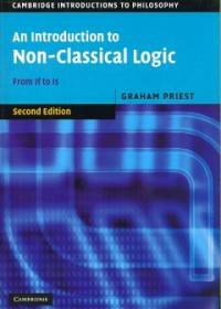 An Introduction to Non-Classical Logic : From If to Is (Paperback, 2 Revised edition)