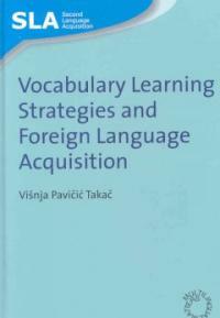 Vocabulary learning strategies and foreign language acquisition