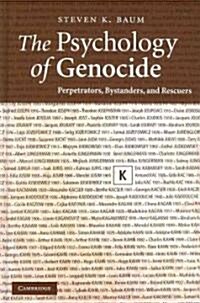 The Psychology of Genocide : Perpetrators, Bystanders, and Rescuers (Hardcover)