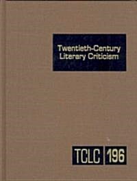 Twentieth-Century Literary Criticism: Excerpts from Criticism of the Works of Novelists, Poets, Playwrights, Short Story Writers, & Other Creative Wri (Hardcover)