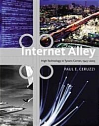 Internet Alley: High Technology in Tysons Corner, 1945--2005 (Hardcover)