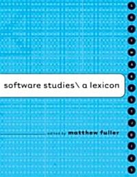 Software Studies: A Lexicon (Hardcover)