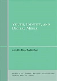 Youth, Identity, and Digital Media (Paperback)