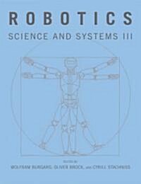 Robotics: Science and Systems III (Paperback)