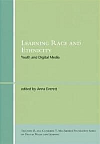 Learning Race and Ethnicity: Youth and Digital Media (Paperback)