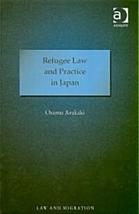 Refugee Law and Practice in Japan (Hardcover)