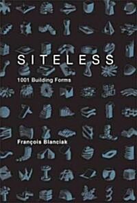 Siteless: 1001 Building Forms (Paperback)