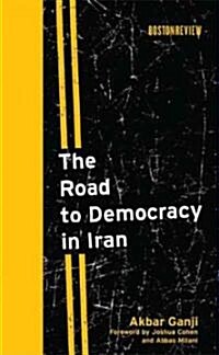 The Road to Democracy in Iran (Hardcover)