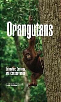 Orangutans: Behavior, Ecology, and Conservation (Hardcover)