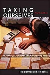[중고] Taxing Ourselves: A Citizen‘s Guide to the Debate Over Taxes (Paperback, 4)