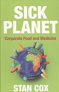 [중고] Sick Planet : Corporate Food and Medicine (Paperback)