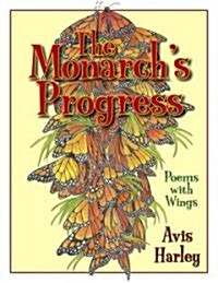 The Monarchs Progress: Poems with Wings (Hardcover)