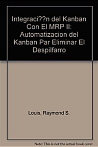 Integracion del Kanban con el MRP II (Paperback)