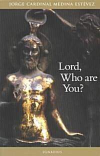 Lord, Who Are You?: The Names of Christ (Paperback)