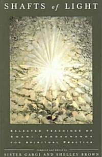 Shafts of Light: Selected Teachings of Swami Ashokananda for Spiritual Practice (Paperback)