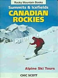 Summits & Icefields: Canadian Rockies (Paperback)