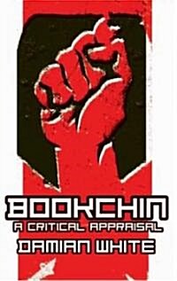 Bookchin : A Critical Appraisal (Paperback)