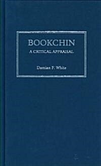 Bookchin : A Critical Appraisal (Hardcover)