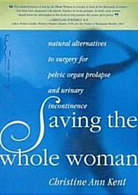 Saving the Whole Woman (Paperback, Compact Disc, 2nd)